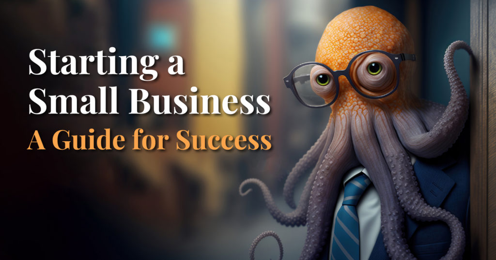 Starting a Small Business: A Guide for Success